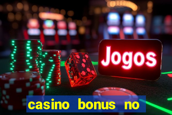 casino bonus no deposit code