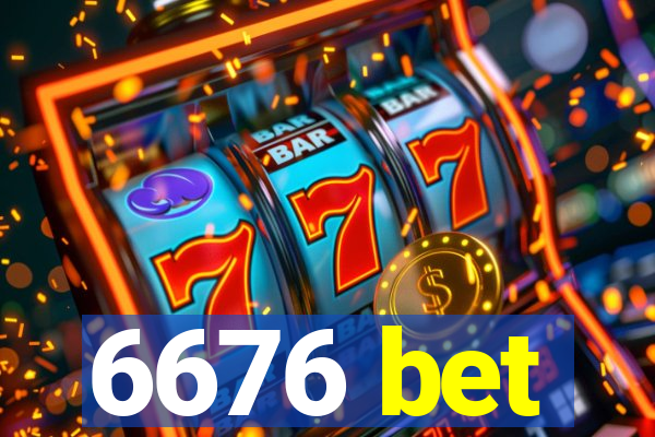 6676 bet