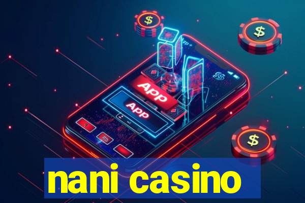 nani casino