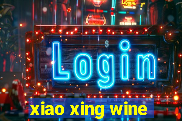 xiao xing wine