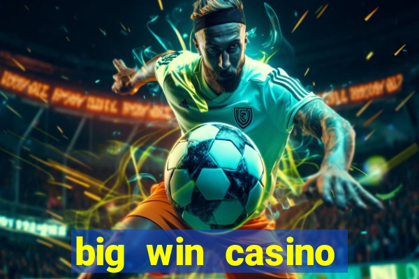 big win casino online slot