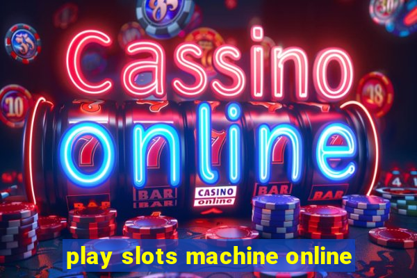 play slots machine online