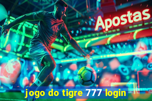 jogo do tigre 777 login