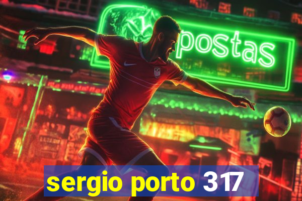 sergio porto 317