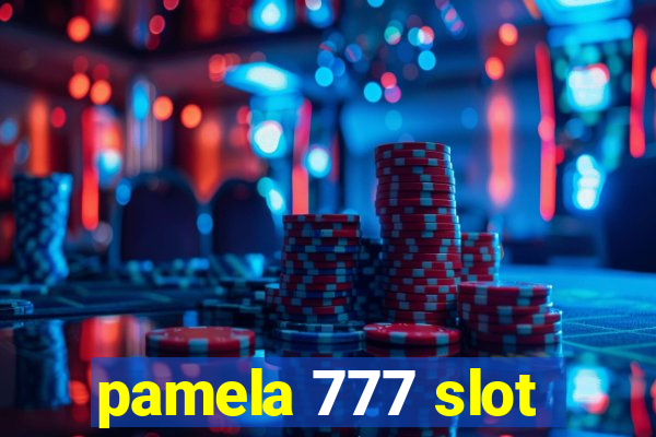 pamela 777 slot