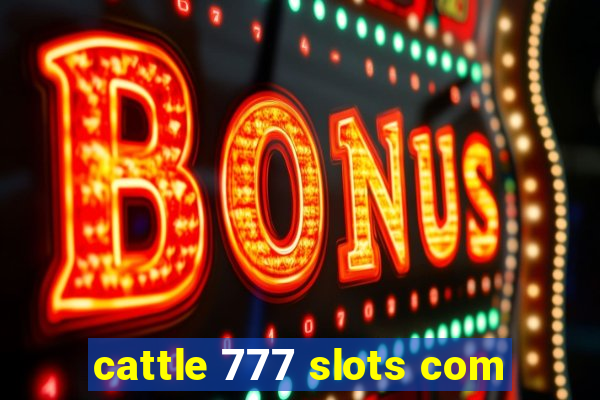 cattle 777 slots com