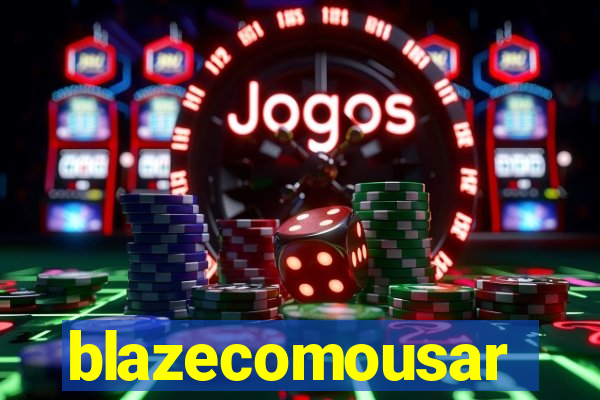 blazecomousar