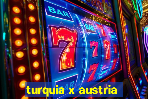 turquia x austria