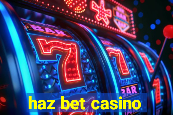 haz bet casino