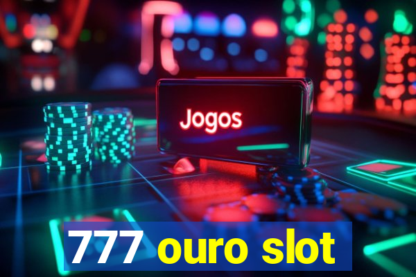 777 ouro slot