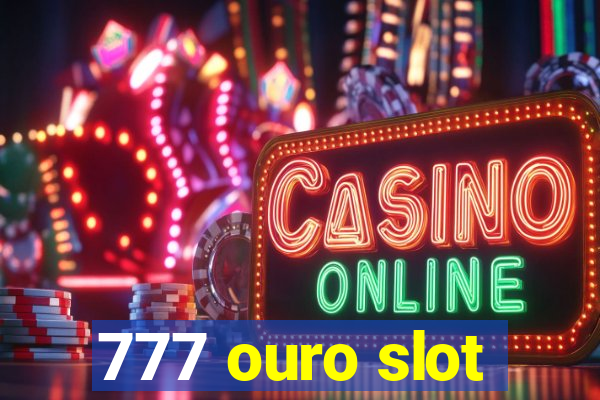 777 ouro slot