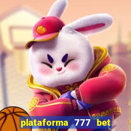 plataforma 777 bet 茅 confi谩vel