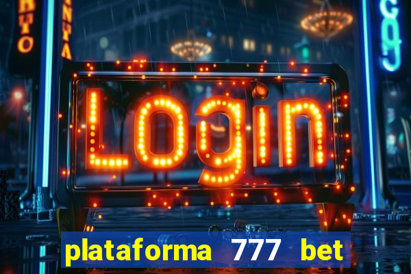 plataforma 777 bet 茅 confi谩vel