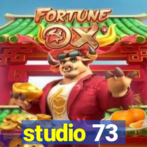 studio 73