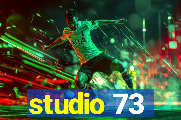 studio 73