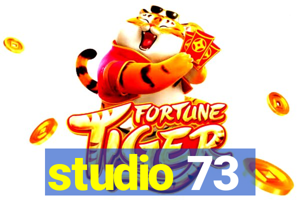 studio 73