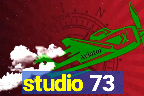 studio 73