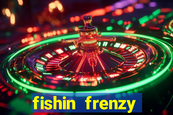 fishin frenzy online slot