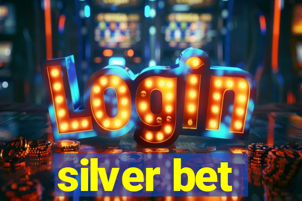 silver bet