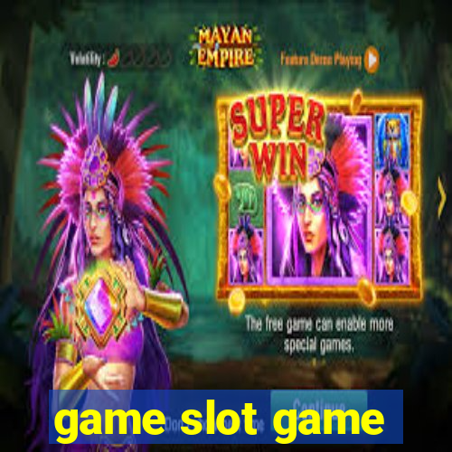 game slot game