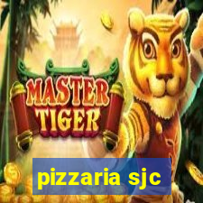 pizzaria sjc