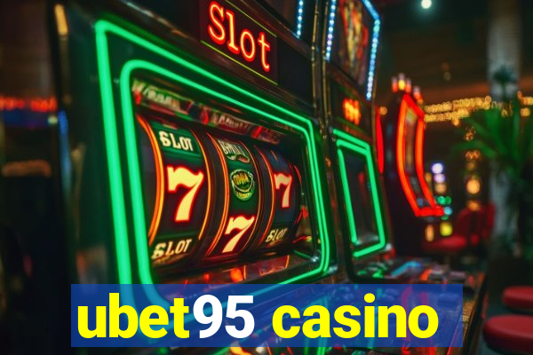 ubet95 casino