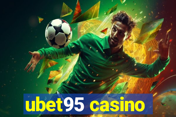 ubet95 casino