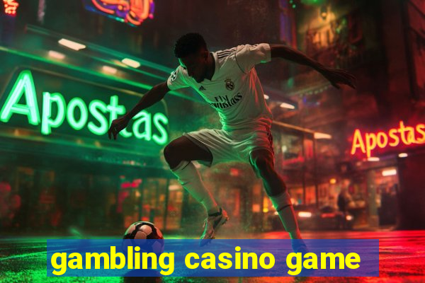 gambling casino game