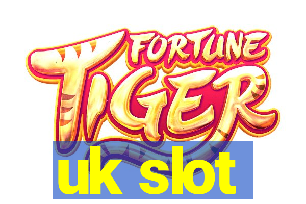 uk slot