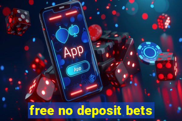 free no deposit bets