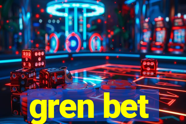 gren bet