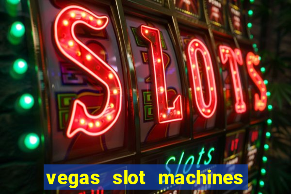 vegas slot machines online free