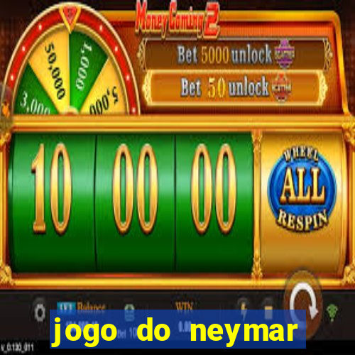 jogo do neymar para ganhar dinheiro