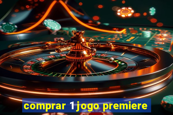 comprar 1 jogo premiere