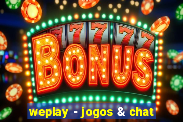 weplay - jogos & chat