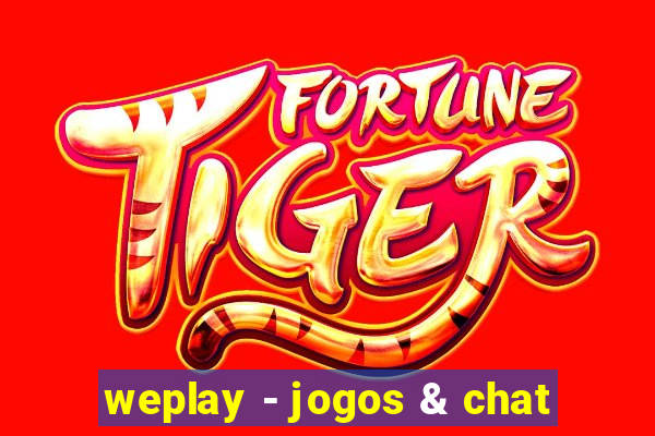 weplay - jogos & chat