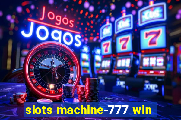 slots machine-777 win