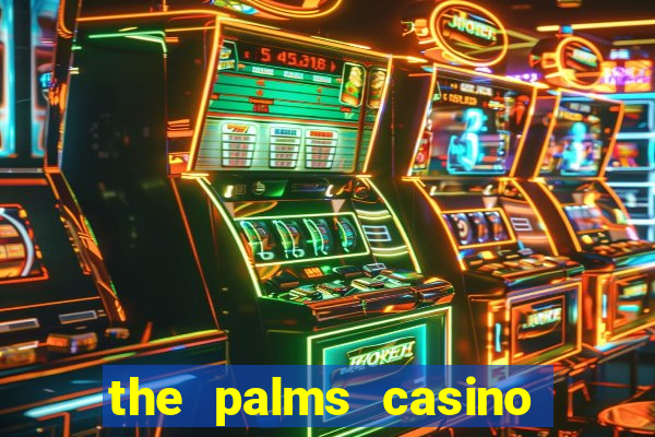 the palms casino las vegas nv