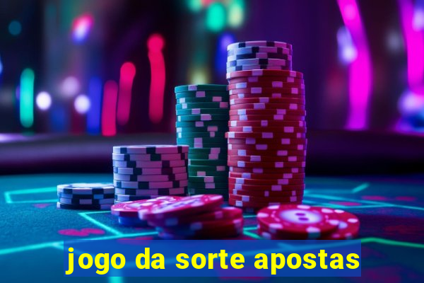 jogo da sorte apostas