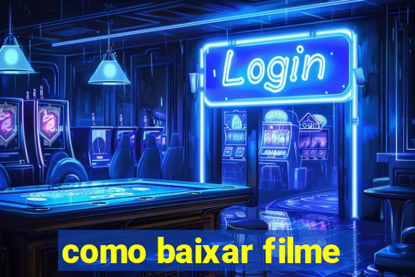 como baixar filme