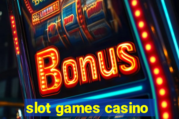 slot games casino