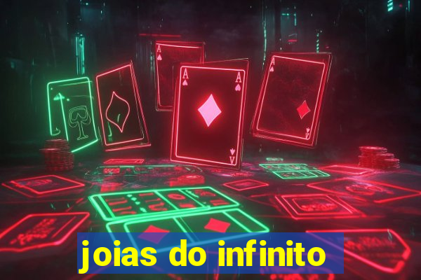 joias do infinito