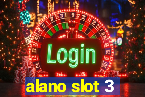 alano slot 3