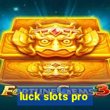 luck slots pro