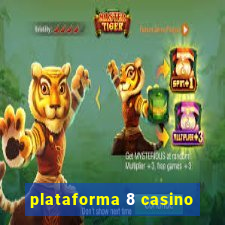 plataforma 8 casino