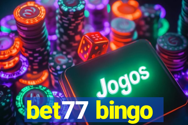 bet77 bingo