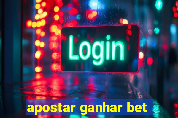 apostar ganhar bet