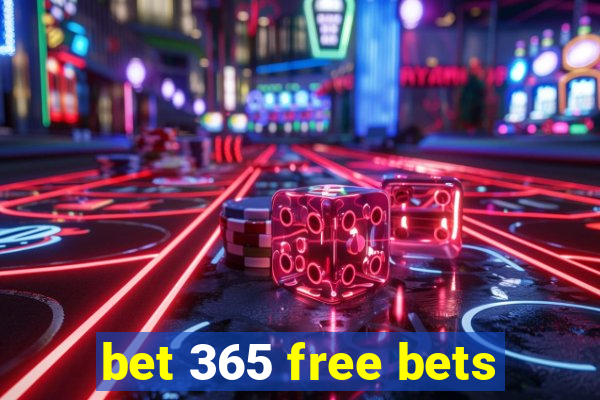 bet 365 free bets