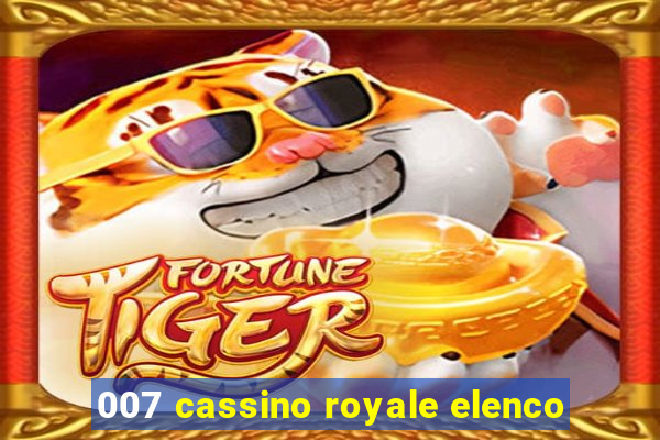 007 cassino royale elenco