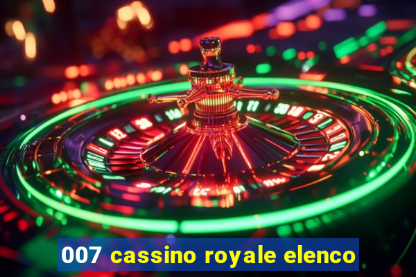 007 cassino royale elenco